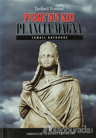 Perge'nin Kızı Plancia Magna İsmail Kaygusuz