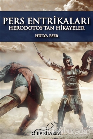 Pers Entrikaları - Herodotos'tan Hikayeler (Ciltli)