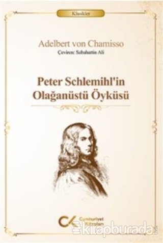 Peter Schlemihl'in Olağanüstü Öyküsü Adelbert Von Chamisso