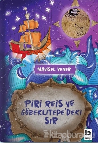 Piri Reis ve Göbeklitepe'deki Sır Mavisel Yener
