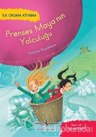 Prenses Maya'nın Yolculuğu - İlk Okuma Kitabım