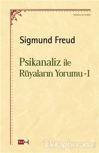Psikanaliz ile Rüyaların Yorumu - 1 Sigmund Freud