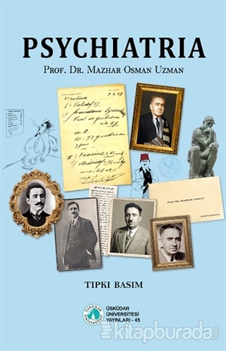 Psychiatria (Psikiyatri) - Tıpkı Basım Mazhar Osman Uzman
