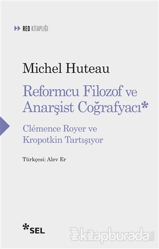 Reformcu Filozof ve Anarşist Coğrafyacı Michel Huteau