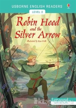 Robin Hood and the Silver Arrow Mairi Mackinnon