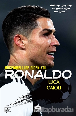 Ronaldo - Mükemmelliğe Giden Yol Luca Caioli