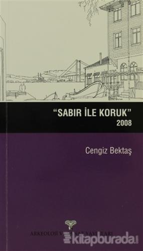 Sabır ile Koruk (2008) %15 indirimli Cengiz Bektaş