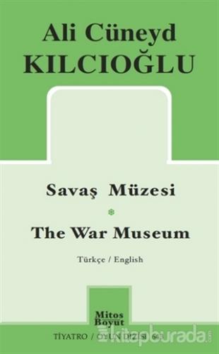 Savaş Müzesi / The War Museum Ali Cüneyd Kılcıoğlu