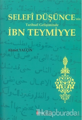 Selefi Düşünce'nin Tarihsel Gelişiminde İbn Teymiyye Ahmet Yalçın