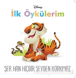 Şer Han Hiçbir Şeyden Korkmaz - Disney İlk Öykülerim Kolektif