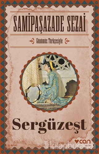 Sergüzeşt (Günümüz Türkçesiyle) Samipaşazade Sezai