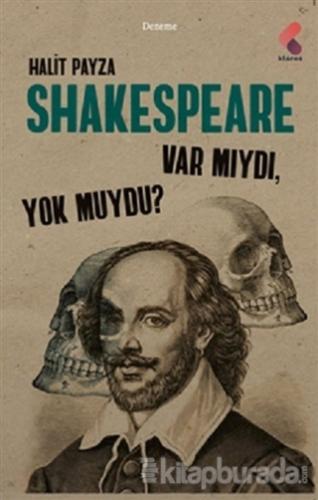 Shakespeare Var Mıydı Yok Muydu ? Halit Payza