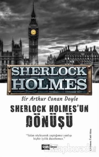 Sherlock Holmes'un Dönüşü - Sherlock Holmes Sir Arthur Conan Doyle
