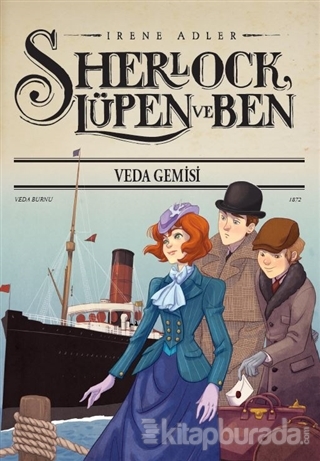Sherlock Lüpen ve Ben - Veda Gemisi (Ciltli) Irene Adler