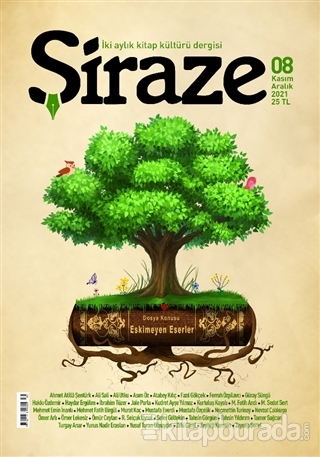 Şiraze İki Aylık Kitap Kültürü Dergisi Sayı: 8 Kasım-Aralık 2021 Kolek