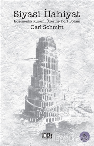 Siyasi İlahiyat Egemenlik Kuramı Üzerine Dört Bölüm Carl Schmitt