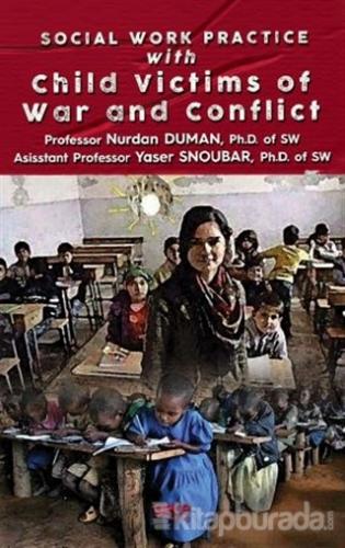 Social Work Practice With Child Victims of War and Conflict Nurdan Dum