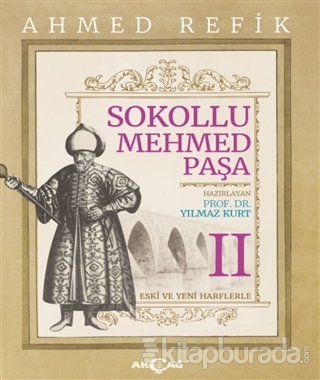 Sokollu Mehmed Paşa - Ahmed Refik 2 Yılmaz Kurt