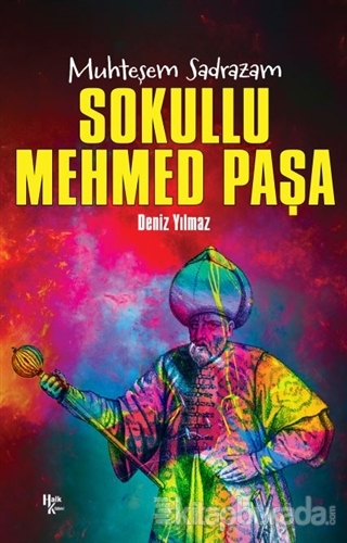 Sokullu Mehmed Paşa - Muhteşem Sadrazam