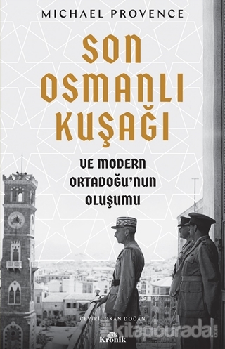 Son Osmanlı Kuşağı ve Modern Ortadoğu'nun Oluşumu