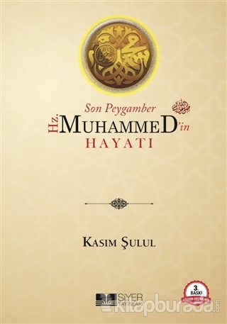 Son Peygamber Hz. Muhammed'in (Sallallahu Aleyhi Vessellem) Hayatı (Ci
