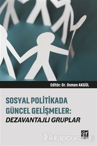 Sosyal Politikada Güncel Gelişmeler: Dezavantajlı Gruplar Osman Akgül