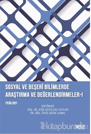 Sosyal ve Beşeri Bilimlerde Araştırma ve Değerlendirmeler 1 - Eylül 2021
