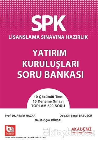 SPK Lisanslama Sınavına Hazırlık Yatırım Kuruluşları Soru Bankası