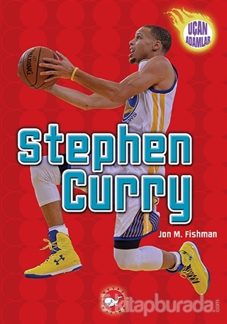 Stephen Curry - Uçan Adamlar Jon M. Fishman