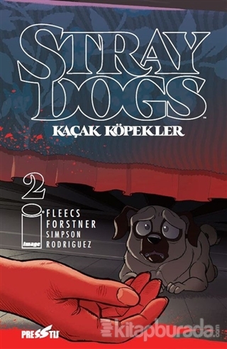 Stray Dogs - Kaçak Köpekler Sayı 2 (Kapak A) Tony Fleecs