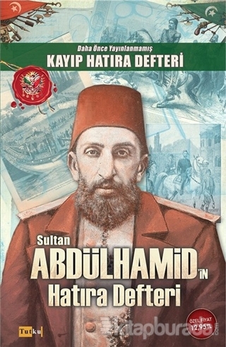 Sultan Abdülhamid'in Hatıra Defteri Abdülhamid Han Osmanoğlu