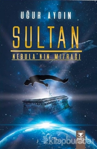 Sultan Nebula'nın Mızrağı Uğur Aydın