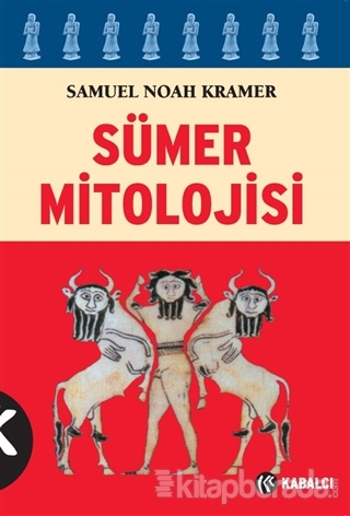 Sümer Mitolojisi %30 indirimli Samuel Noah Kramer