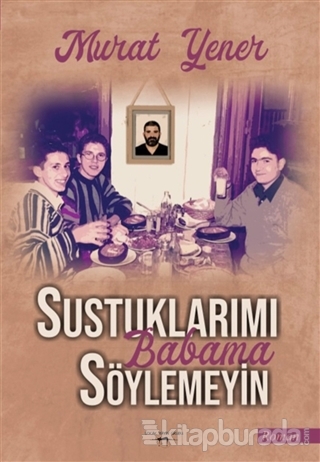 Sustuklarımı Babama Söylemeyin Murat Yener
