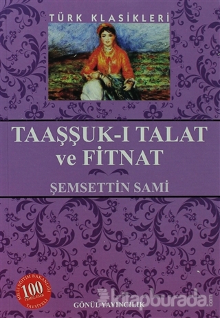 Taaşşuk-ı Talat ve Fitnat (Ciltli) Şemsettin Sami