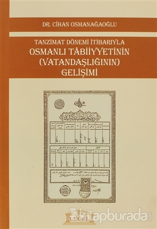 Tanzimat Dönemi İtibarıyla Osmanlı Tabiiyyetinin (Vatandaşlığının) Gelişimi (Orta Boy)