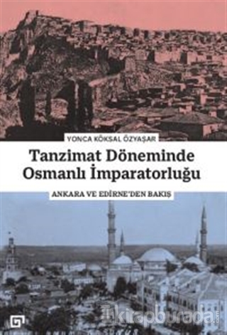 Tanzimat Döneminde Osmanlı İmparatorluğu Yonca Köksal Özyaşar