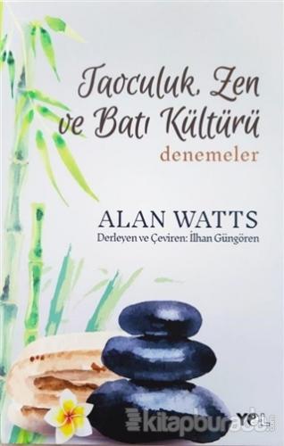 Taoculuk Zen ve Batı Kültürü Alan Watts