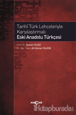 Tarihi Türk Lehçeleriyle Karşılaştırmalı Eski Anadolu Türkçesi Osman Y