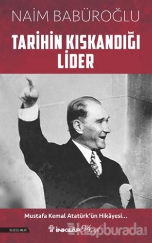 Tarihin Kıskandığı Lider Naim Babüroğlu