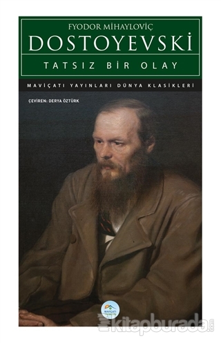 Tatsız Bir Olay Fyodor Mihayloviç Dostoyevski