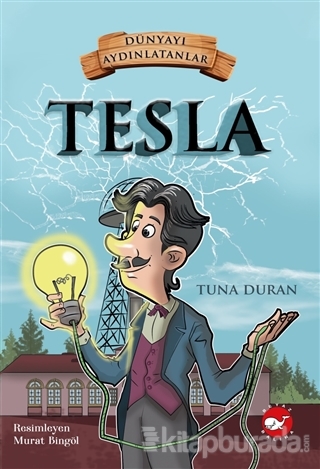 Tesla - Dünyayı Aydınlatanlar