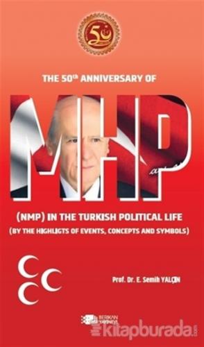 The 50th Anniversary Of Mhp (NMP) In The Turkish Political Life (BY Th