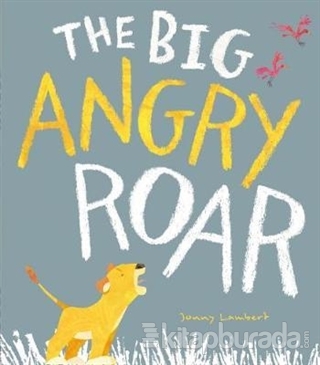 The Big Angry Roar