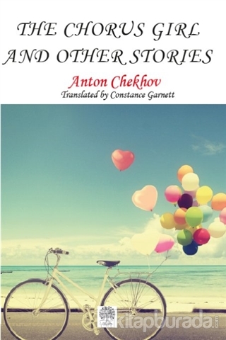The Chorus Girl and Other Stories Anton Checkov