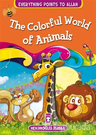 The Colorful World Of Animals Hekimoğlu İsmail