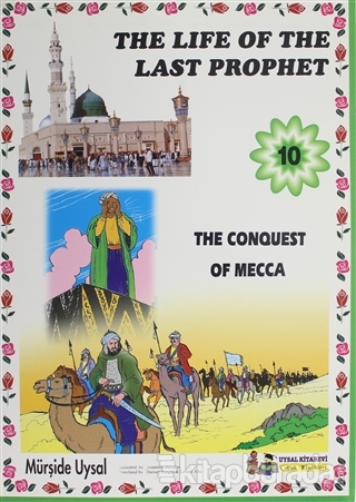 The Conquest Of Mecca - The Life Of The Last Prophet 10 Mürşide Uysal