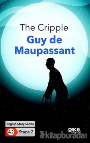 The Cripple - İngilizce Hikayeler A2 Stage 2 Guy De Maupassant