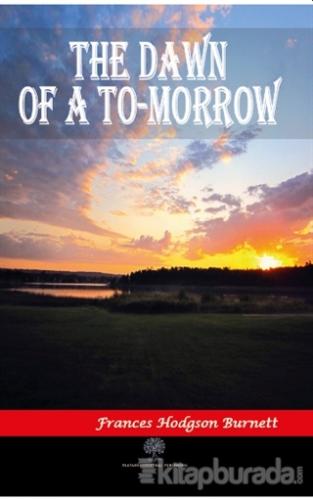 The Dawn of a To-morrow