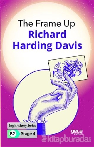 The Frame Up - İngilizce Hikayeler B2 Stage 4 Richard Harding Davis